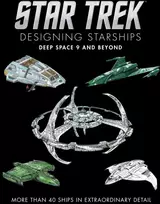 KNYGA Ben Robinson Star Trek Designing Starships: Deep Space Nine and Beyond