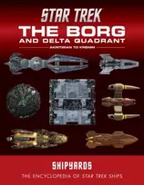 KNYGA Ian Chaddock Star Trek Shipyards: The Borg and the Delta Quadrant Vol. 1 - Akritirian to Kren im