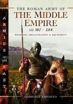 KNYGA Gabriele Esposito Roman Army of the Middle Empire, AD 180-284