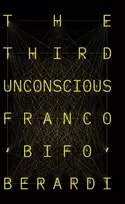 KNYGA Franco Bifo Berardi Third Unconscious