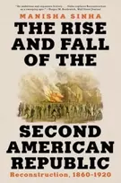KNYGA Manisha Sinha Rise and Fall of the Second American Republic