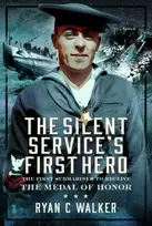 KNYGA Ryan C Walker Silent Service’s First Hero