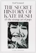 KNYGA Bookshop Secret History Of Kate Bush (And The Strange Art Of Pop)