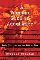 KNYGA Douglas Wellman Teenage Girl in Auschwitz