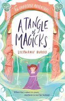 KNYGA Stephanie Burgis Tangle Of Magicks: An Improper Adventure 2