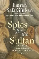 KNYGA Emrah Safa Gurkan Spies for the Sultan