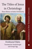 KNYGA Ferdinand Hahn The Titles of Jesus in Christology