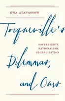 KNYGA Ewa Atanassow Tocqueville's Dilemmas, and Ours