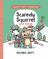 KNYGA Melanie Watt Scaredy Squirrel Gets Festive