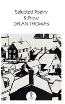 KNYGA Dylan Thomas Selected Poetry & Prose
