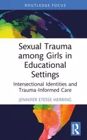 KNYGA Jennifer Etesse Herring Sexual Trauma among Girls in Educational Settings