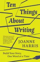 KNYGA Joanne Harris Ten Things About Writing