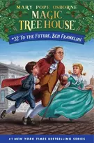 KNYGA Mary Pope Osborne To the Future, Ben Franklin!