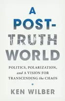 KNYGA Ken Wilber Post-Truth World