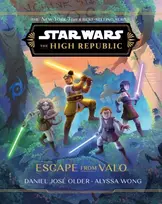 KNYGA Daniel Jose Older Star Wars: The High Republic: Escape from Valo