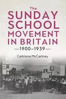 KNYGA Caitriona Mccartney The Sunday School Movement in Britain, 1900-1939