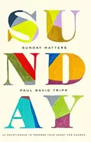 KNYGA Paul David Tripp Sunday Matters