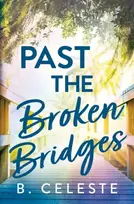KNYGA B Celeste Past the Broken Bridges