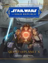 KNYGA Tessa Gratton Star Wars The High Republic: Quest For Planet X