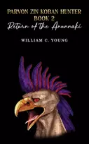 KNYGA William C Young Parvon Zin Koban Hunter Book 2: Return of the Anunnaki