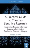 KNYGA Ayhan Alman Practical Guide to Trauma-Sensitive Research
