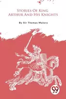 KNYGA Thomas Malory Stories of King Arthur and His Knights