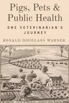 KNYGA Ronald Douglass Warner Pigs, Pets, and Public Health