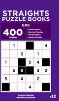 KNYGA Dart Veider Straights Puzzle Books - 400 Easy to Master Puzzles 6x6 (Volume 12)
