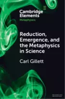 KNYGA Carl Gillett Reduction, Emergence and the Metaphysics in Science