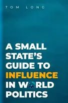 KNYGA Tom Long Small State's Guide to Influence in World Politics