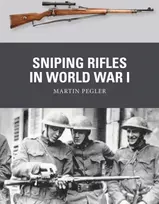 KNYGA Martin Pegler Sniping Rifles in World War I