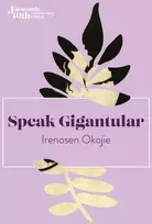 KNYGA Irenosen Okojie Speak Gigantular
