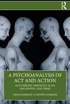 KNYGA Diego Enrique Londono-Paredes Psychoanalysis of Act and Action