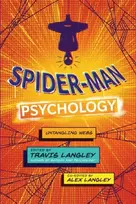 KNYGA Travis Langley Spider-Man Psychology