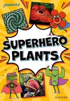 KNYGA Richard Watson Readerful Rise: Oxford Reading Level 9: Superhero Plants