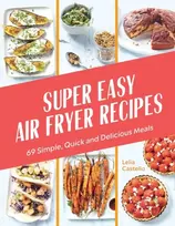 KNYGA Lelia Castello Super Easy Air Fryer Recipes