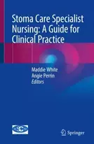 KNYGA Maddie White Stoma Care Specialist Nursing: A Guide for Clinical Practice