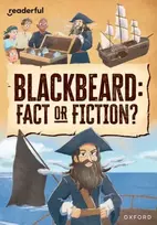 KNYGA Ben Hubbard Readerful Rise: Oxford Reading Level 10: Blackbeard: Fact or Fiction?