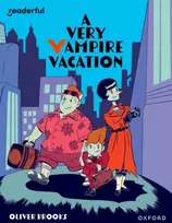 KNYGA Oliver Brooks Readerful Independent Library: Oxford Reading Level 19: A Very Vampire Vacation