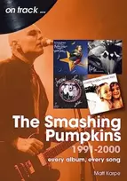 KNYGA Matt Karpe Smashing Pumpkins 1991 to 2000 On Track