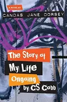 KNYGA Candas Dorsey Story of My Life Ongoing, by C.S. Cobb