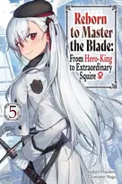 KNYGA Hayaken Reborn to Master the Blade: From Hero-King to Extraordinary Squire, Vol. 5 (light novel)