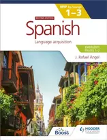 KNYGA J Rafael Angel Spanish for the IB MYP 1-3 (Emergent/Phases 1-2): MYP by Concept Second edition