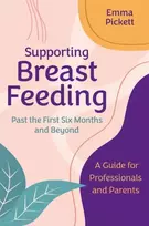 KNYGA Emma Pickett Supporting Breastfeeding Past the First Six Months and Beyond