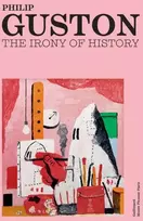KNYGA Philip Guston and Philip Roth. The Irony of History.
