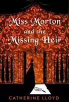 KNYGA Catherine Lloyd Miss Morton and the Missing Heir