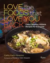 KNYGA Cathy Katin Grazzini Love the Foods That Love You Back
