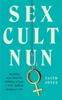 KNYGA Faith Jones Sex Cult Nun
