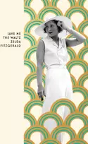 KNYGA Zelda Fitzgerald Save Me The Waltz