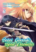 KNYGA Yuri Shibamura Seirei Gensouki: Spirit Chronicles (Manga): Volume 3